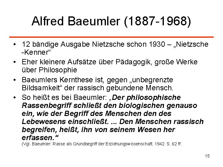 Alfred Baeumler (1887 -1968) • 12 bändige Ausgabe Nietzsche schon 1930 – „Nietzsche -Kenner“