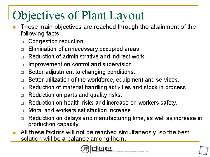 Objectives of Plant Layout n n These main objectives are reached through the attainment