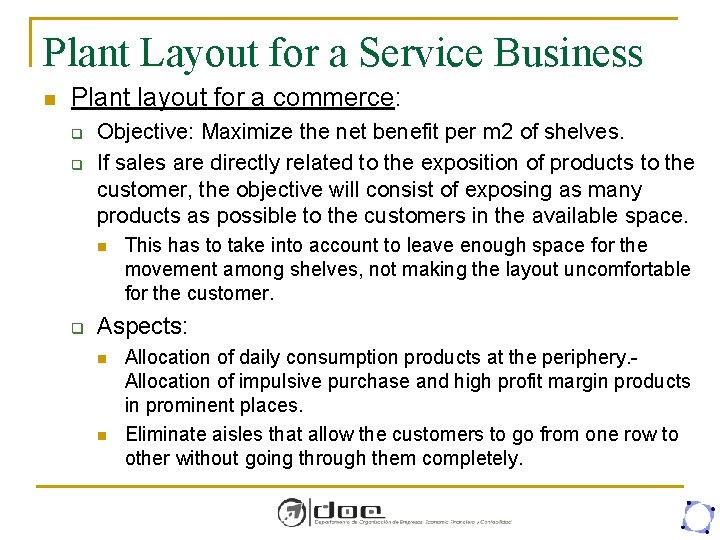 Plant Layout for a Service Business n Plant layout for a commerce: q q