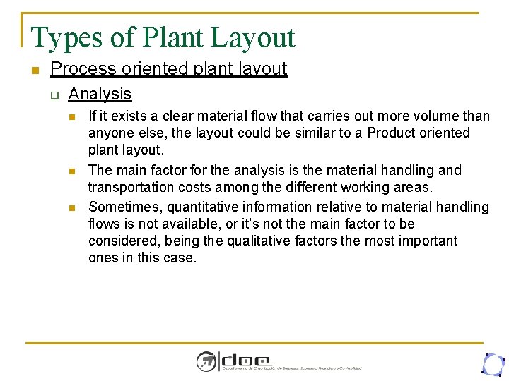 Types of Plant Layout n Process oriented plant layout q Analysis n n n