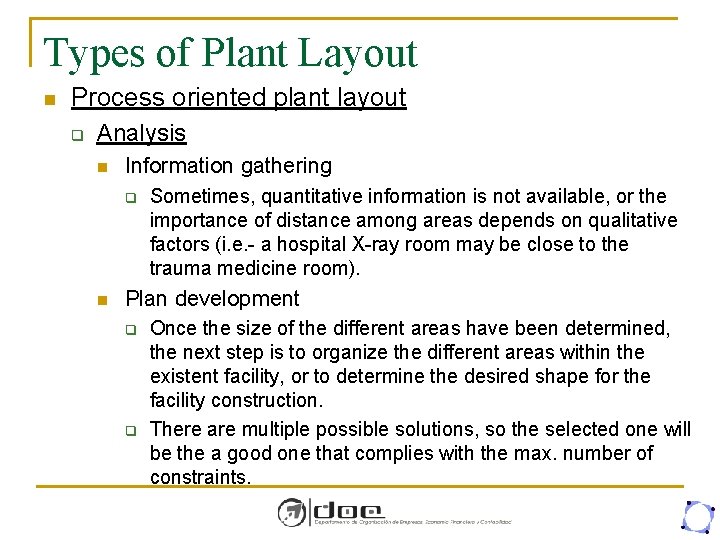 Types of Plant Layout n Process oriented plant layout q Analysis n Information gathering