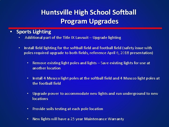 Huntsville High School Softball Program Upgrades • Sports Lighting • Additional part of the