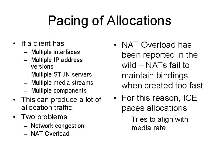 Pacing of Allocations • If a client has – Multiple interfaces – Multiple IP