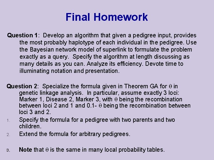 Final Homework Question 1: Develop an algorithm that given a pedigree input, provides the