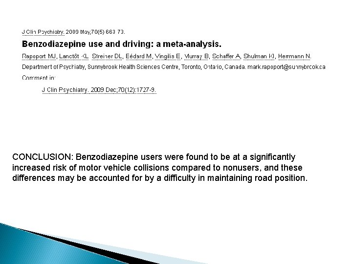 CONCLUSION: Benzodiazepine users were found to be at a significantly increased risk of motor