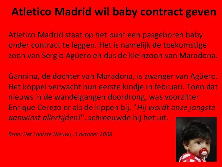 Atletico Madrid wil baby contract geven Atletico Madrid staat op het punt een pasgeboren