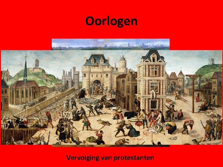 Oorlogen Vervolging van protestanten 