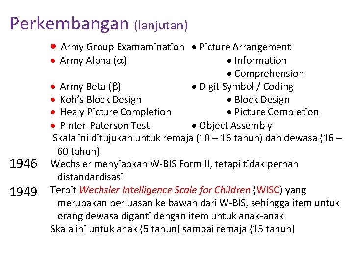 Perkembangan (lanjutan) Army Group Examamination 1946 1949 Picture Arrangement Army Alpha ( ) Information