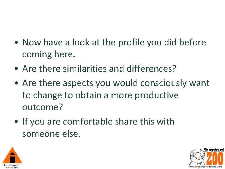  • Now have a look at the profile you did before coming here.