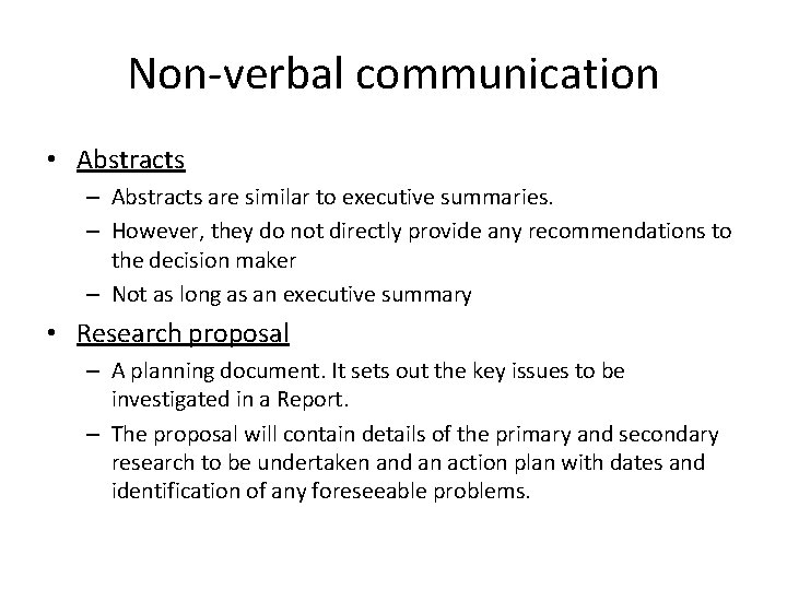 Non-verbal communication • Abstracts – Abstracts are similar to executive summaries. – However, they