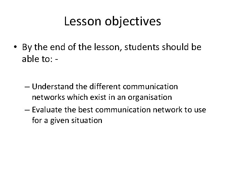 Lesson objectives • By the end of the lesson, students should be able to: