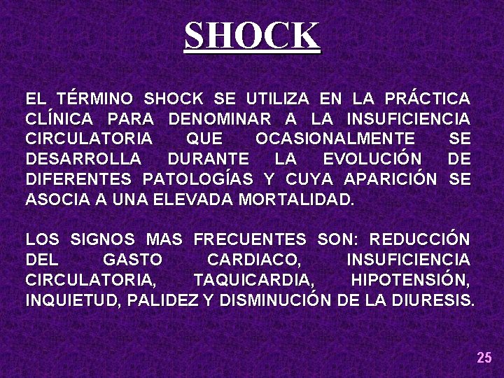 SHOCK EL TÉRMINO SHOCK SE UTILIZA EN LA PRÁCTICA CLÍNICA PARA DENOMINAR A LA