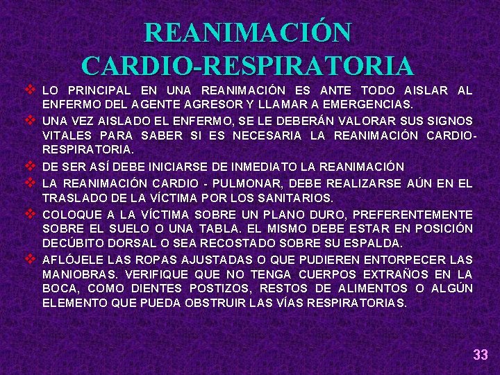 REANIMACIÓN CARDIO-RESPIRATORIA v LO PRINCIPAL EN UNA REANIMACIÓN ES ANTE TODO AISLAR AL v