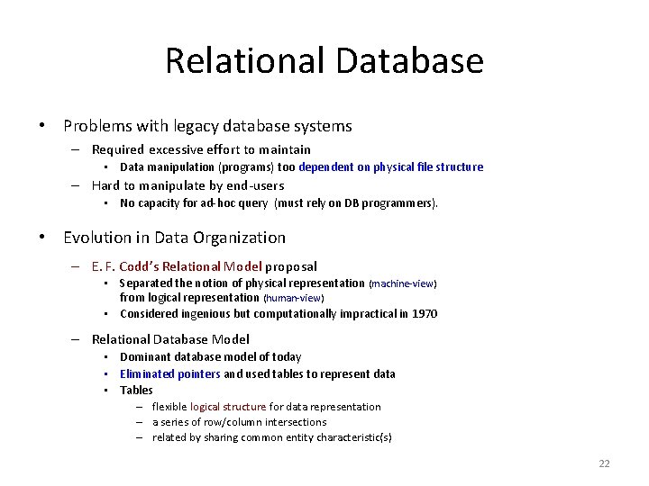 Relational Database • Problems with legacy database systems – Required excessive effort to maintain Relational Database • Problems with legacy database systems – Required excessive effort to maintain