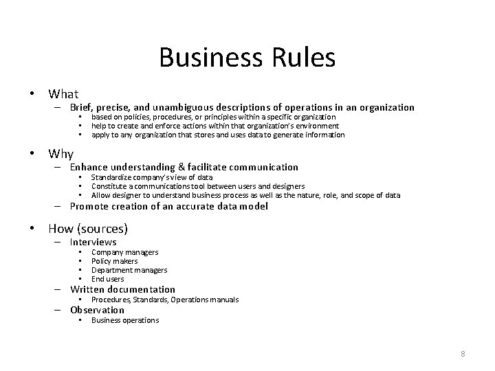 Business Rules • What – Brief, precise, and unambiguous descriptions of operations in an Business Rules • What – Brief, precise, and unambiguous descriptions of operations in an