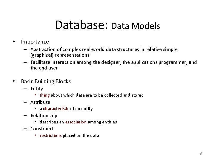 Database: Data Models • Importance – Abstraction of complex real-world data structures in relative Database: Data Models • Importance – Abstraction of complex real-world data structures in relative