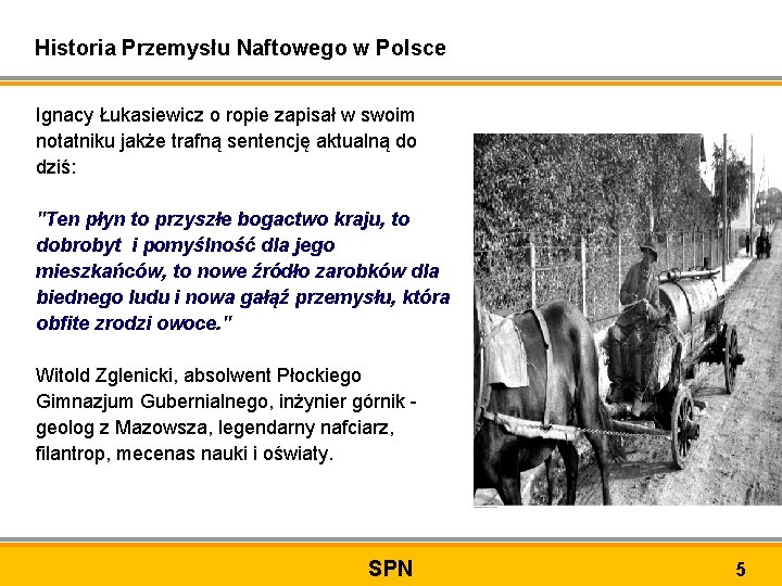 Historia Przemysłu Naftowego w Polsce Ignacy Łukasiewicz o ropie zapisał w swoim notatniku jakże