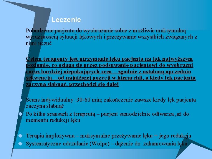 Leczenie u Pobudzenie pacjenta do wyobrażanie sobie z możliwie maksymalną wyrazistością sytuacji lękowych i