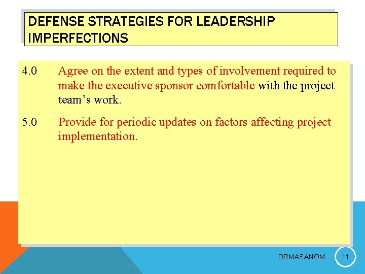 DEFENSE STRATEGIES FOR LEADERSHIP IMPERFECTIONS 4. 0 Agree on the extent and types of