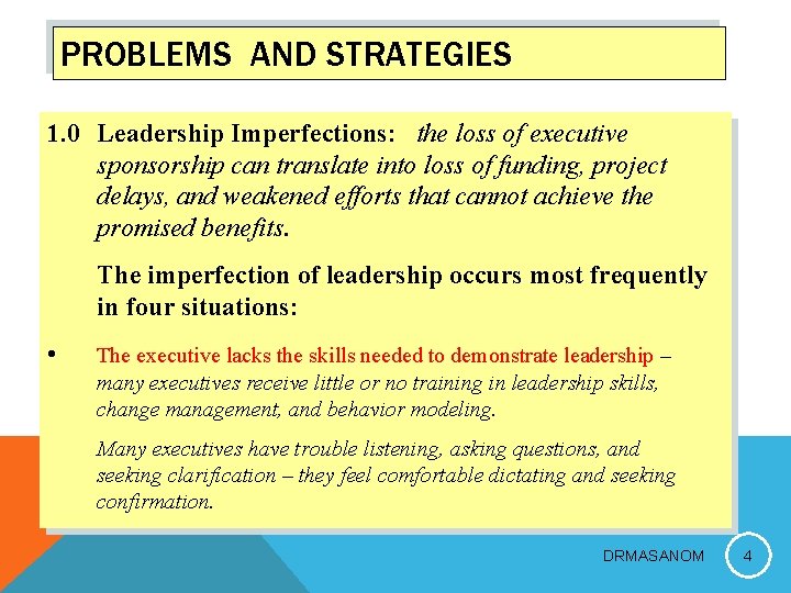 PROBLEMS AND STRATEGIES 1. 0 Leadership Imperfections: the loss of executive sponsorship can translate