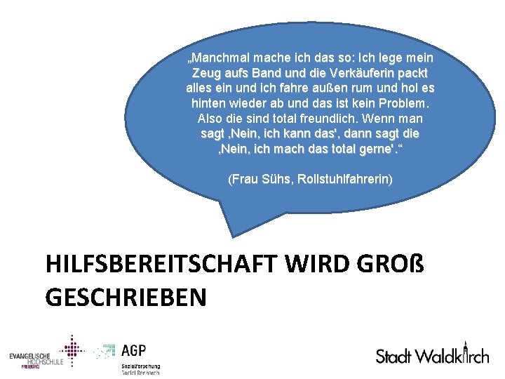 „Manchmal mache ich das so: Ich lege mein Zeug aufs Band und die Verkäuferin