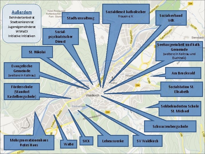 Außerdem Behindertenbeirat Stadtseniorenrat Jugendgemeinderat Wi. Wal. Di Initiativen Sozialdienst katholischer Stadtverwaltung Sozialverband Vd. K