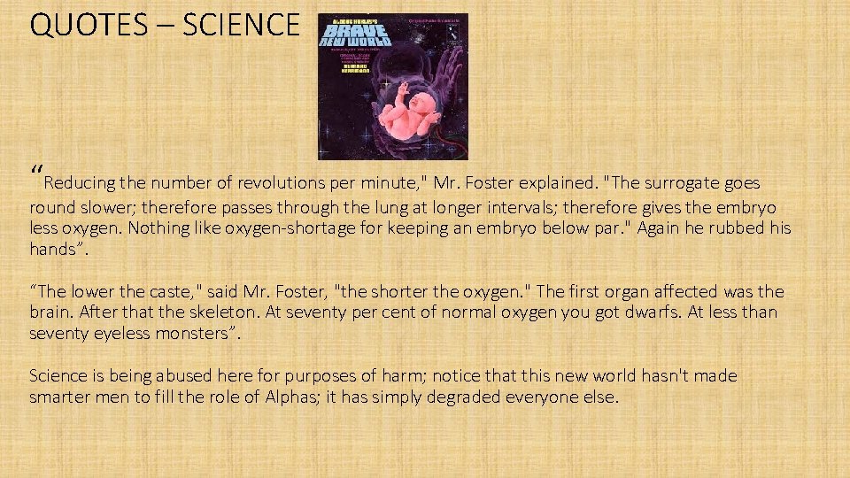 QUOTES – SCIENCE “Reducing the number of revolutions per minute, " Mr. Foster explained.