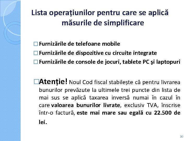Lista operațiunilor pentru care se aplică măsurile de simplificare � Furnizările de telefoane mobile Lista operațiunilor pentru care se aplică măsurile de simplificare � Furnizările de telefoane mobile