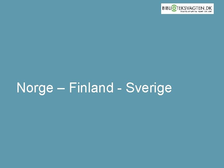 Norge – Finland - Sverige 