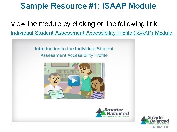 Sample Resource #1: ISAAP Module View the module by clicking on the following link: