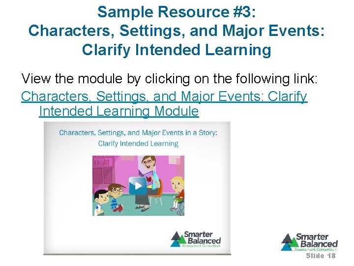 Sample Resource #3: Characters, Settings, and Major Events: Clarify Intended Learning View the module