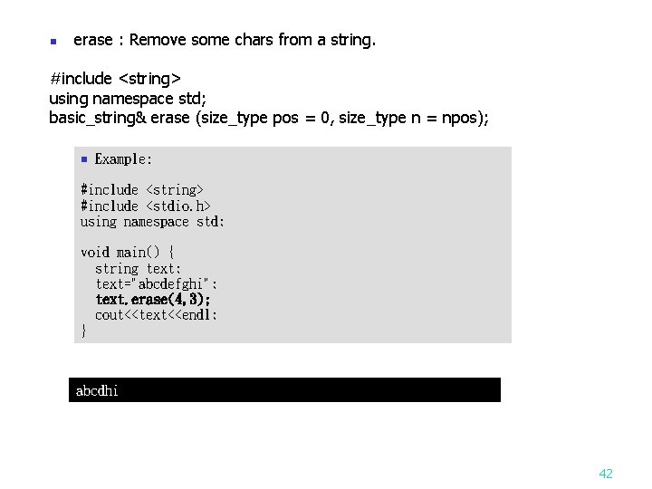 n erase : Remove some chars from a string. #include <string> using namespace std;