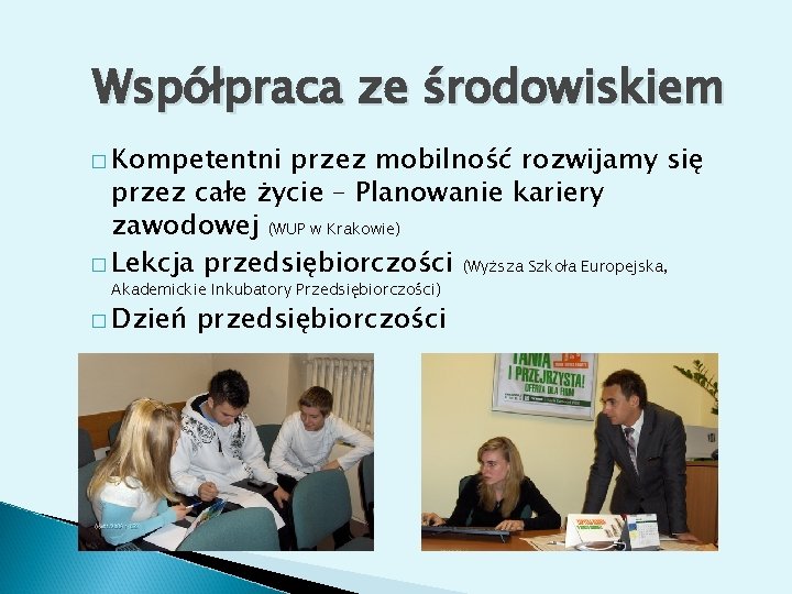 Współpraca ze środowiskiem � Kompetentni przez mobilność rozwijamy się przez całe życie – Planowanie