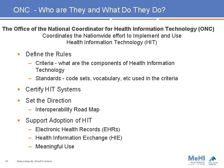 ONC - Who are They and What Do They Do? The Office of the