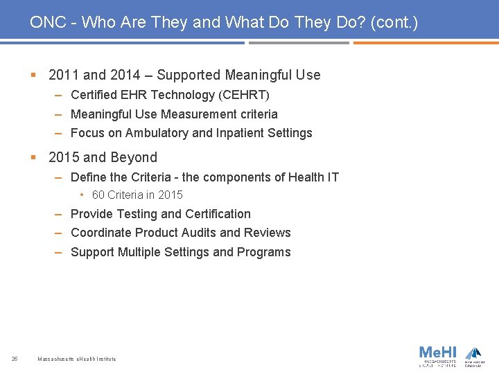 ONC - Who Are They and What Do They Do? (cont. ) § 2011