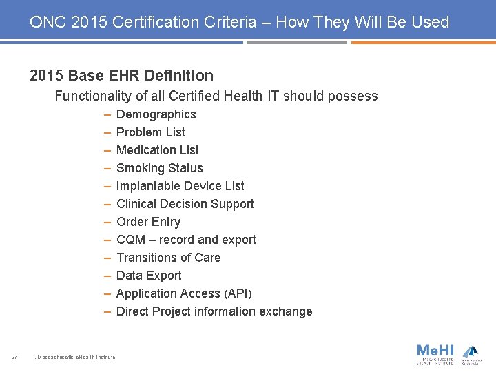 ONC 2015 Certification Criteria – How They Will Be Used 2015 Base EHR Definition