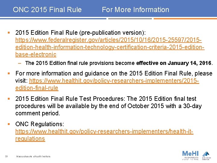 ONC 2015 Final Rule For More Information § 2015 Edition Final Rule (pre-publication version):