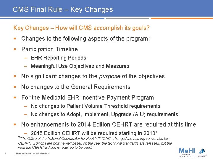 CMS Final Rule – Key Changes – How will CMS accomplish its goals? §