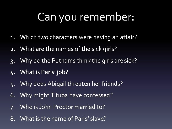 Can you remember: 1. Which two characters were having an affair? 2. What are