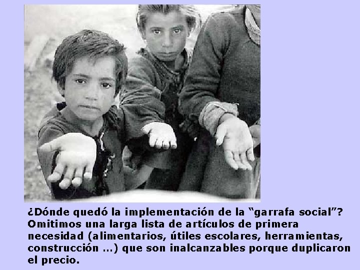 ¿Dónde quedó la implementación de la “garrafa social”? Omitimos una larga lista de artículos