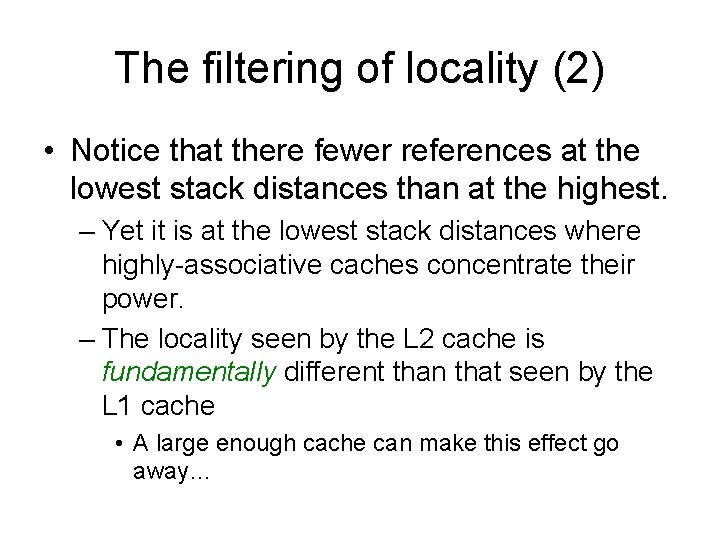 The filtering of locality (2) • Notice that there fewer references at the lowest