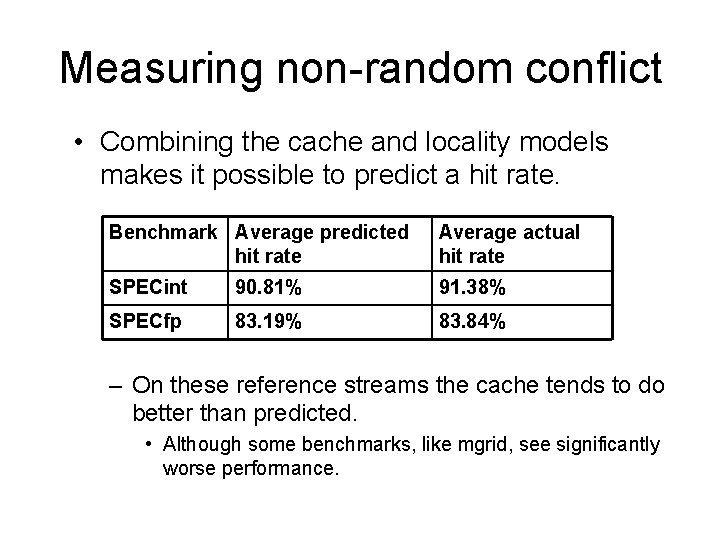 Measuring non-random conflict • Combining the cache and locality models makes it possible to