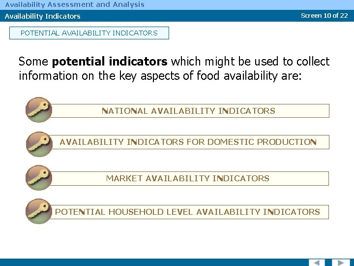 Availability Assessment and Analysis Availability Indicators Screen 10 of 22 POTENTIAL AVAILABILITY INDICATORS Some