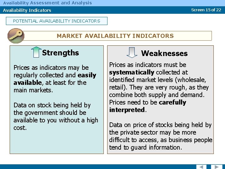 Availability Assessment and Analysis Availability Indicators Screen 15 of 22 POTENTIAL AVAILABILITY INDICATORS MARKET