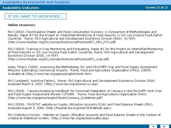 Availability Assessment and Analysis Availability Indicators Screen 21 of 22 IF YOU WANT TO