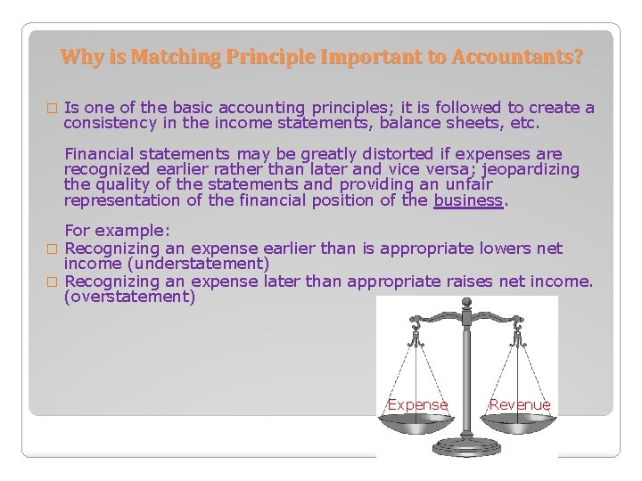 Why is Matching Principle Important to Accountants? � Is one of the basic accounting