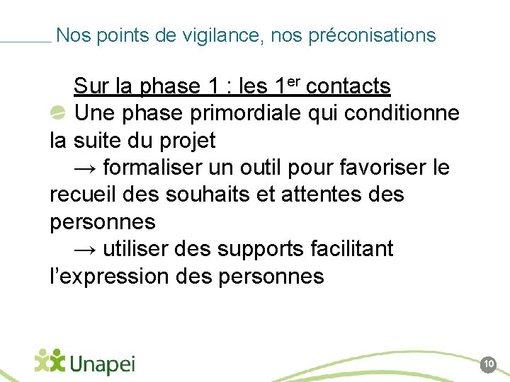 Nos points de vigilance, nos préconisations Sur la phase 1 : les 1 er
