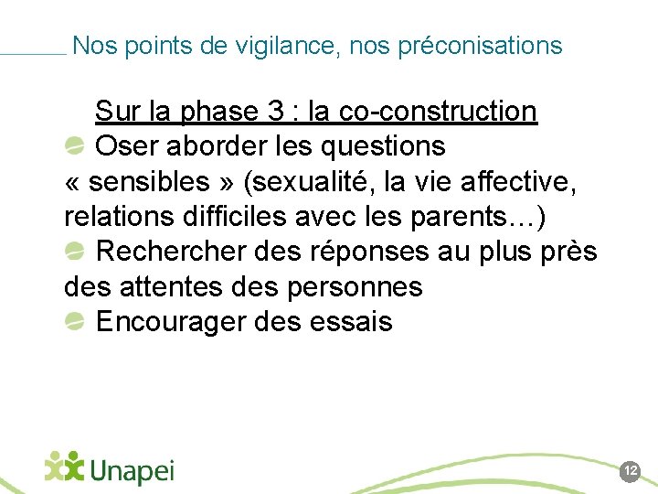 Nos points de vigilance, nos préconisations Sur la phase 3 : la co-construction Oser