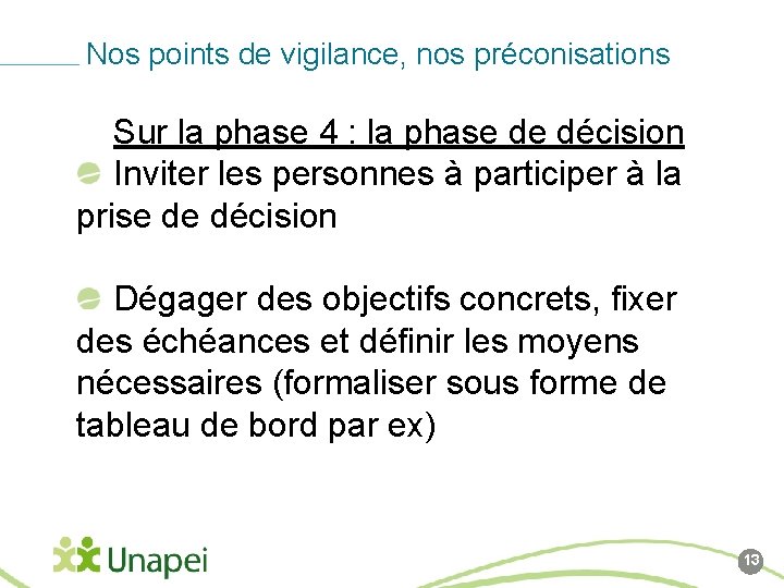 Nos points de vigilance, nos préconisations Sur la phase 4 : la phase de