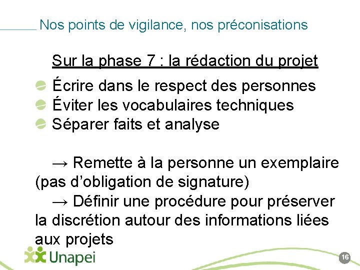 Nos points de vigilance, nos préconisations Sur la phase 7 : la rédaction du